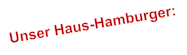 Unser Haus-Hamburger: